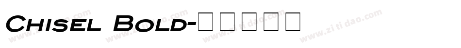 Chisel Bold字体转换